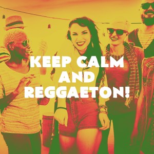 อัลบัม Keep Calm and Reggaeton! ศิลปิน Fiesta Reggaeton Dj