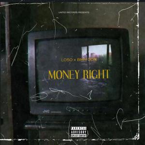 Loso的专辑Money Right (feat. BMM Don) (Explicit)