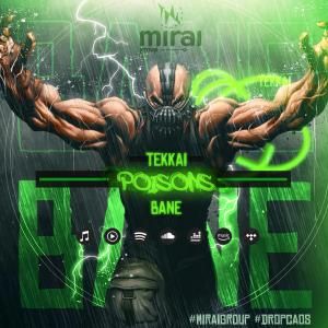 收聽Tekkai Rapper的Poisons: Bane歌詞歌曲