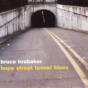 อัลบัม Hope Street Tunnel Blues: Music for Piano By Philip Glass and Alvin Curran ศิลปิน Bruce Brubaker