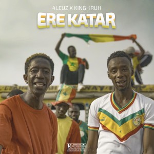 Listen to Ere Katar (Explicit) song with lyrics from 4Leuz