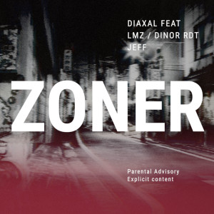 Album Zoner (Explicit) oleh Diaxal
