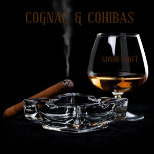 Album Cognac & Cohibas (Explicit) from Sonhe Hott