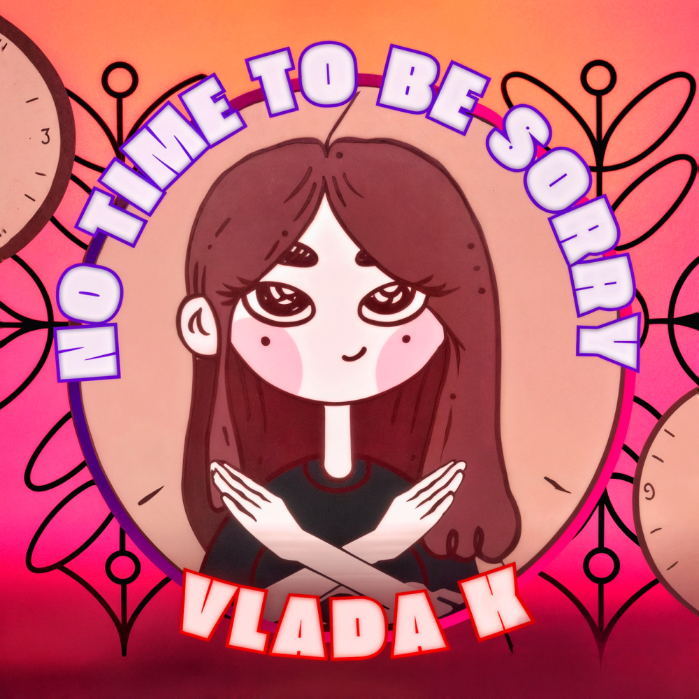 NO TIME TO BE SORRY