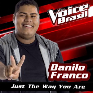 收聽Danilo Franco的Just The Way You Are (The Voice Brasil 2016)歌詞歌曲