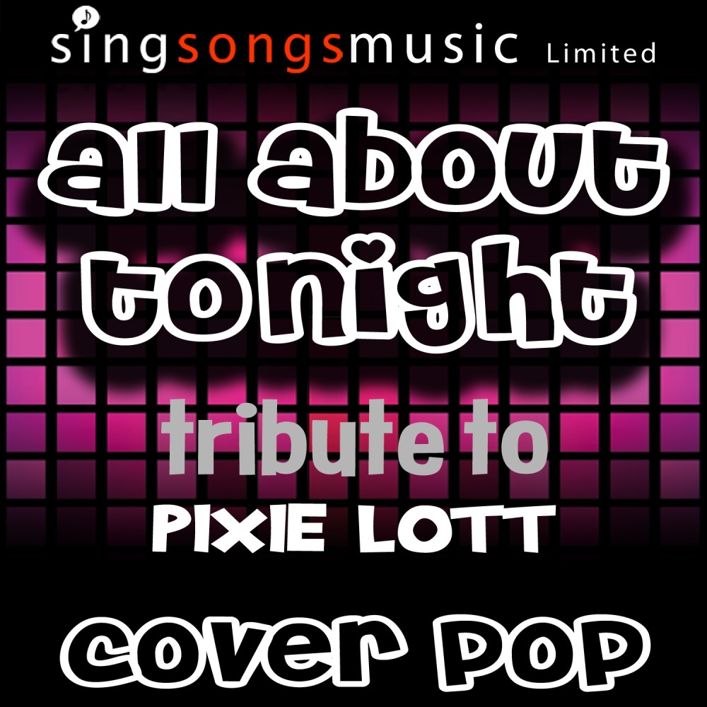 All About Tonight (A Tribute to Pixie Lott)