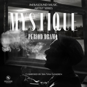 Album Mystique (Period Drama) from InfraSound Music
