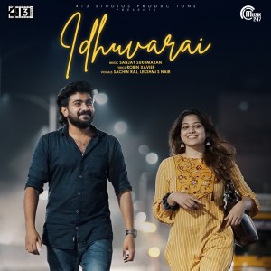 Listen to Idhuvarai song with lyrics from Sachin Raj