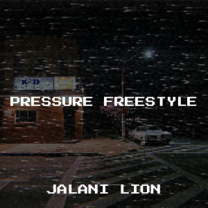 Album Pressure Freestyle (Explicit) from Jalani Lion