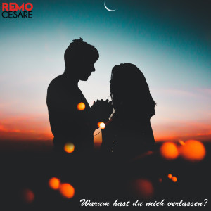 ดาวน์โหลดและฟังเพลง Warum Hast Du Mich Verlassen พร้อมเนื้อเพลงจาก Remo Cesare