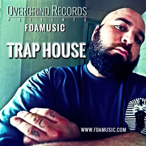 FDAmusic的專輯Trap House (Explicit)
