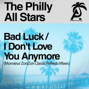 收聽The Philly All Stars的I Don't Love You Anymore (Monsieur Zonzon Classic Refresh)歌詞歌曲