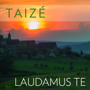 Taizé的專輯Laudamus Te