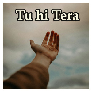 Nirmal SIngh的專輯Tu Hi Tera