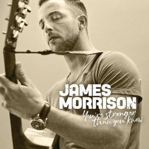James Morrison的專輯You're Stronger Than You Know