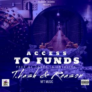 T-Kash的專輯Acess to Funds (feat. T-Kash & Reason) (Explicit)
