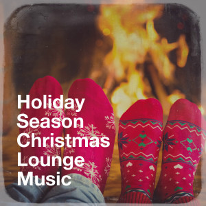 Merry Christmas的專輯Holiday Season Christmas Lounge Music