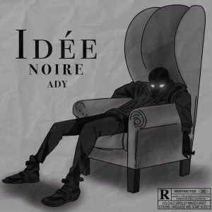 收听Ady的Idée Noire (Explicit)歌词歌曲