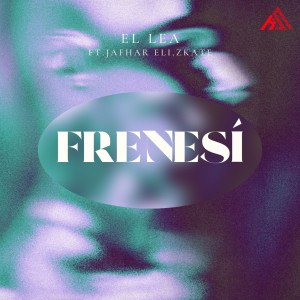 收聽El Lea的Frenesi (Explicit)歌詞歌曲