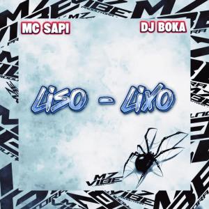 收聽MC SAPI的LISO LIXO (Explicit)歌詞歌曲