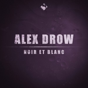 ดาวน์โหลดและฟังเพลง Noir Et Blanc พร้อมเนื้อเพลงจาก Alex Drow