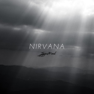 Dengarkan lagu Nirvana nyanyian IggieMonk dengan lirik