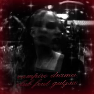 收聽vampyrska的vampire drama club (feat. gutzxx) (Explicit)歌詞歌曲