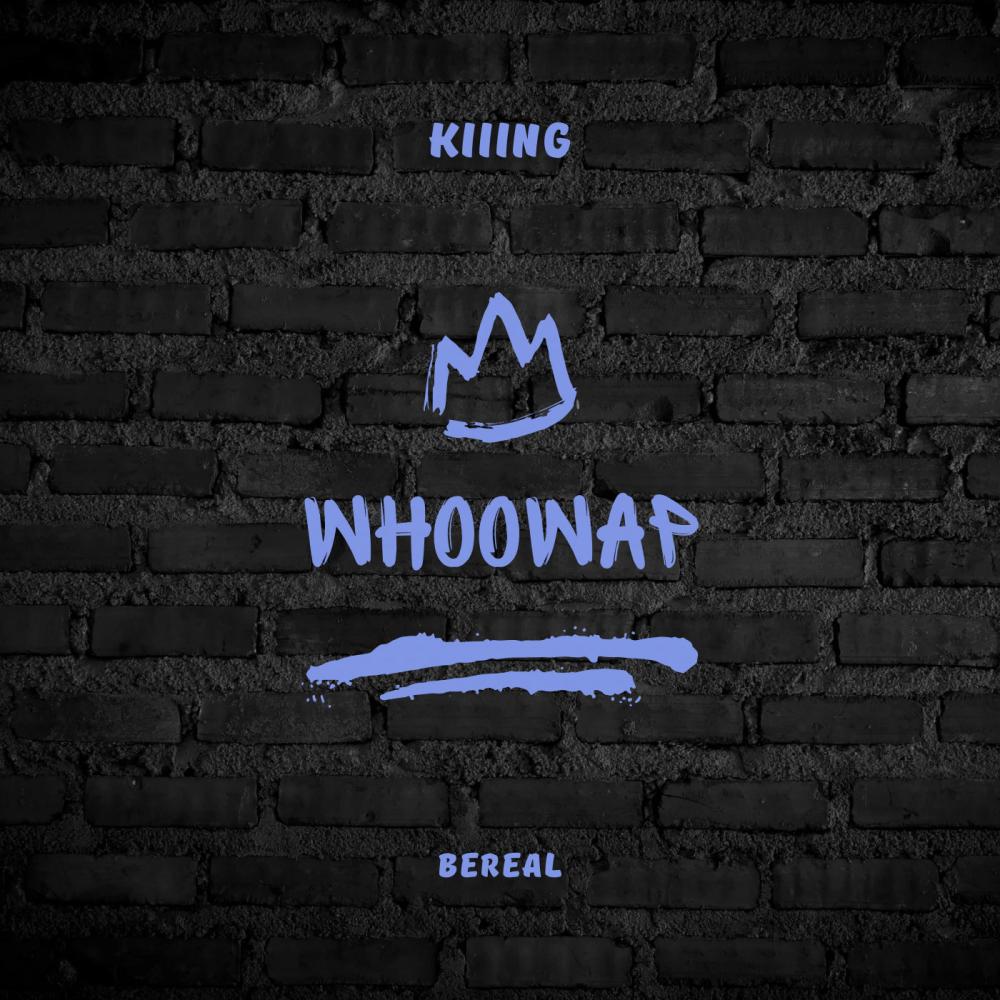 WHOOWAP (feat. Be Real) (Explicit)