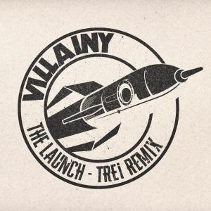 Villainy的專輯The Launch - TREi Remix