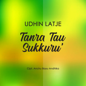 Album Tanra Tau Sukkuru' from Udhin Latje