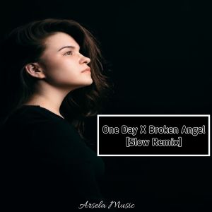 One Day X Broken Angel (Remix) dari KoBar RMX
