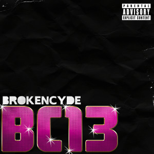 ดาวน์โหลดและฟังเพลง Bree Bree (Explicit) พร้อมเนื้อเพลงจาก brokeNCYDE