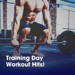 อัลบัม Training Day Workout Hits! ศิลปิน Fitness Chillout Lounge Workout