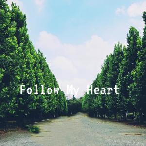 收聽Lmw的Follow My Heart歌詞歌曲