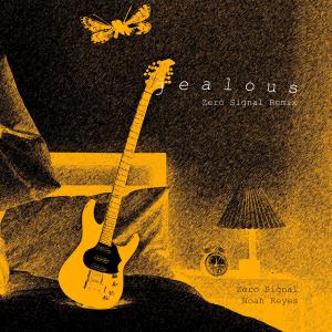 Album Jealous (Zero Signal Remix) from Noah Reyes
