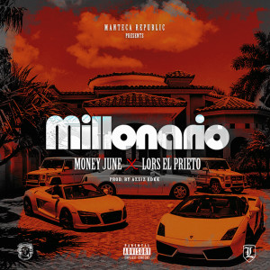 Listen to Millonario (feat. Money June) (Explicit) song with lyrics from Money June