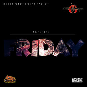 Listen to Friday (Explicit) song with lyrics from Kountry Macc G
