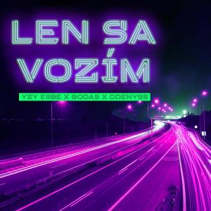收聽yzy eSBe的Len Sa Vozím (Explicit)歌詞歌曲