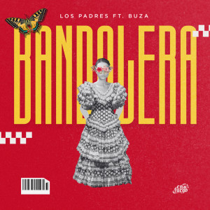 Album Bandolera oleh Los Padres