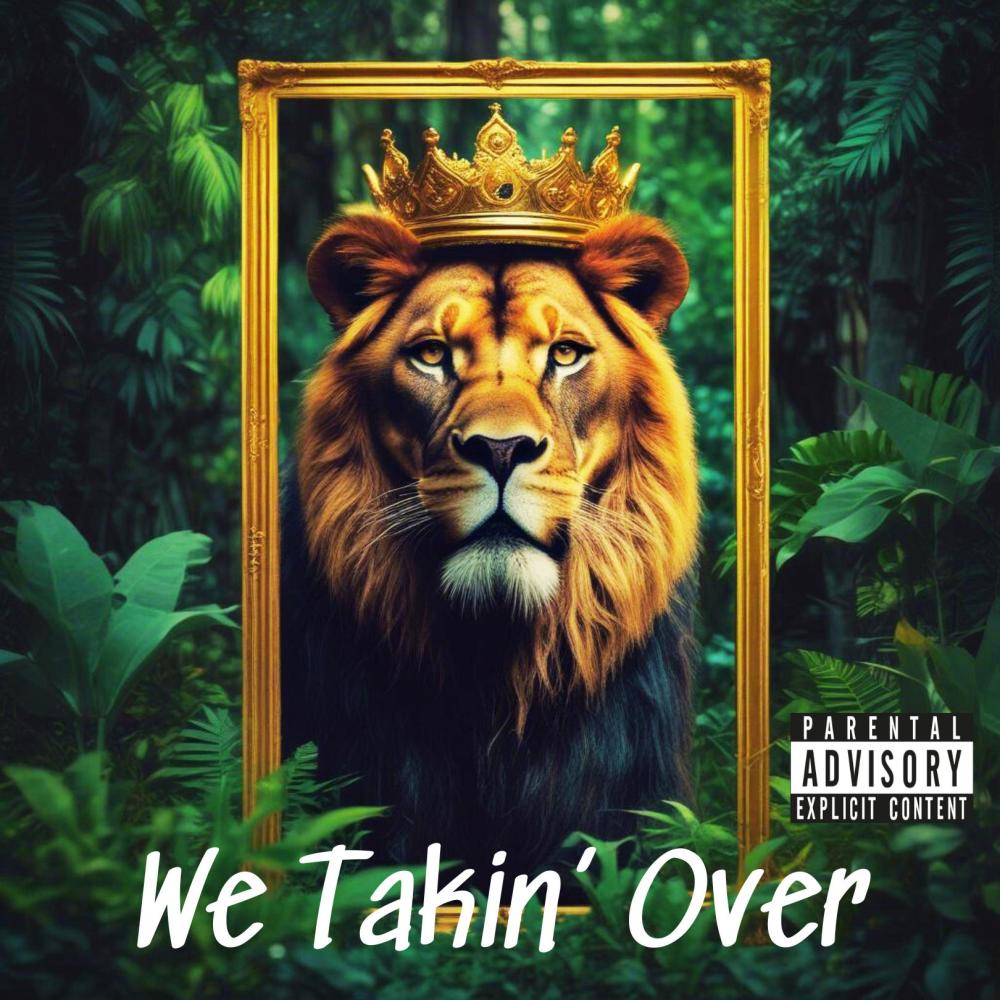 We Takin' Over (Explicit)