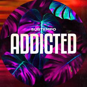 Listen to ADDICTED (DnB) song with lyrics from Subtempo