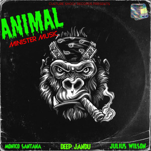 Listen to Animal (Explicit) song with lyrics from Minister Music