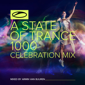 Album A State Of Trance 1000 - Celebration Mix (Mixed by Armin van Buuren) from Armin Van Buuren