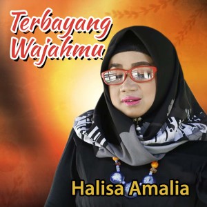 Dengarkan Terbayang Wajahmu lagu dari Halisa Amalia dengan lirik
