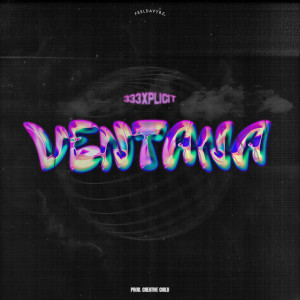 ดาวน์โหลดและฟังเพลง Ventana (Explicit) พร้อมเนื้อเพลงจาก 333xplicit