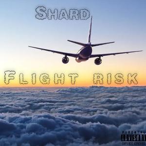 อัลบัม Flight Risk (Explicit) ศิลปิน Shard