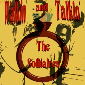 The Solitaires的專輯Walkin' and Talkin'