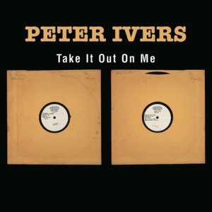 收聽Peter Ivers的Take It Out On Me歌詞歌曲