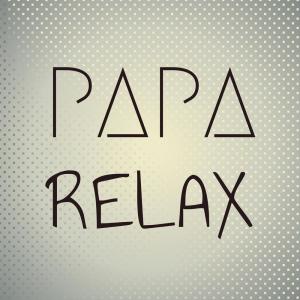 Various的专辑Papa Relax