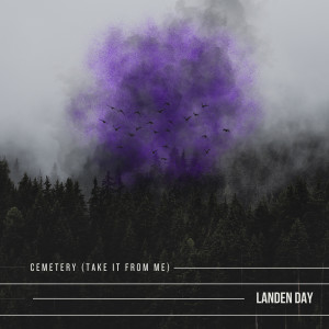 Listen to Cemetery song with lyrics from Landen Day